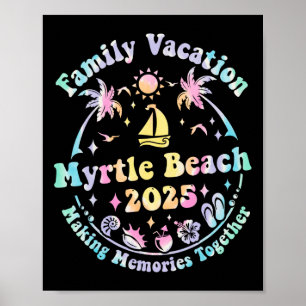 Family Vacation Myrtle Beach 2025 Matching Summer Poster