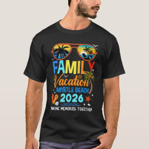 Family Vacation Myrtle Beach 2026 Family Vacation T-Shirt