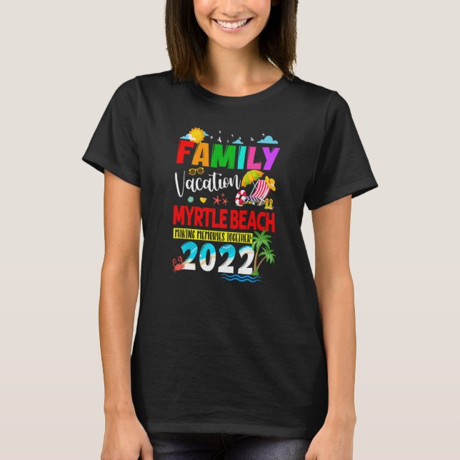 Family Vacation Myrtle Beach Making Memories Toget T-Shirt (Front)