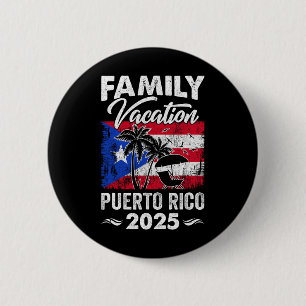 Family Vacation Puerto Rico 2025 Beach Summer Vaca 2 Inch Round Button