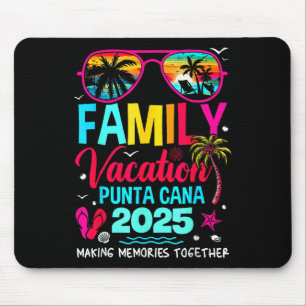 Family Vacation Punta Cana 2025 Making Memories To Mouse Pad