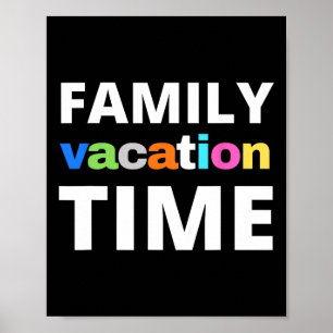 Family Vacation Time Vacay Trip Funny Matching Gro Poster
