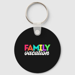Family Vacay Vacation Trip Matching Keychain