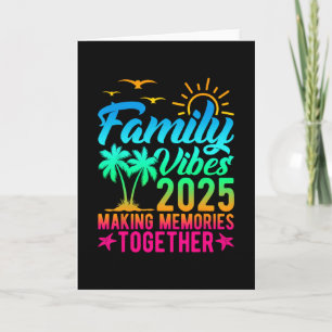 Family Vibes 2025 Making Memories Together Tie Dye Card