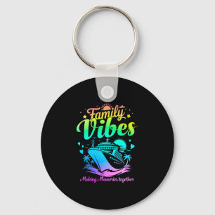 Family vibes family reunion cruise vacation making keychain