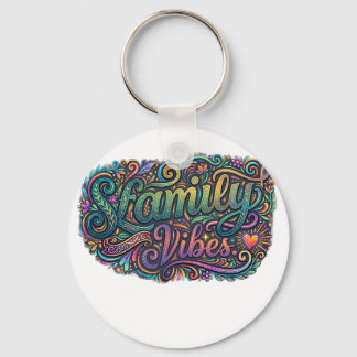 Family Vibes Keychain