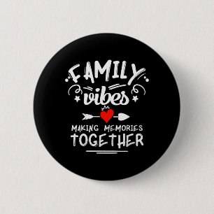 Family Vibes Making Memories 2026 Family Reunion 2 Inch Round Button