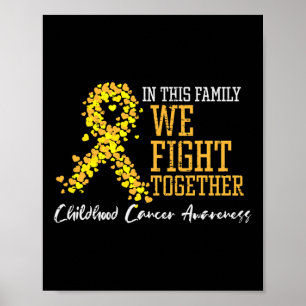 Family We Fight Together Childhood Cancer Ribbon A Poster