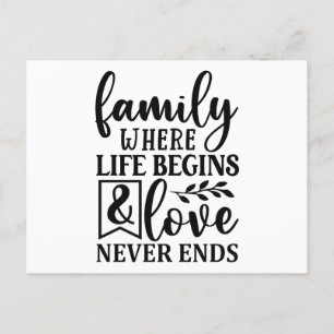 Family where life begins & Love never ends  Postcard