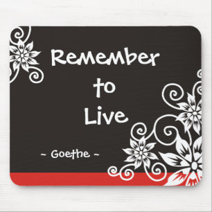 Famous 3 Word Quotes - Goethe quote Mouse Pad