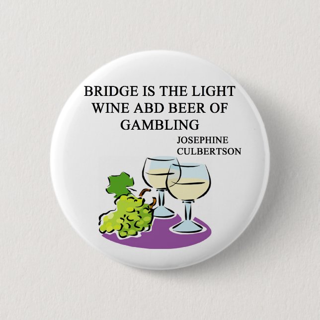 FAMOUS DUPLICATE BRIDGE QUOTE 2 INCH ROUND BUTTON (Front)