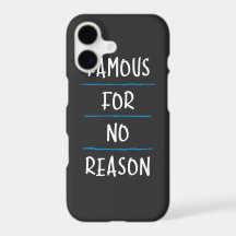 Famous for No Reason