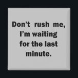 Famous funny sarcastic quotes magnet<br><div class="desc">If you like funny sarcastic quotes or great humorous designs then, this original slogan is for you. It's a great gift for your family, friends, or yourself! This design is ideal for anyone who loves sarcasm and humor. If you like this funny quote, check out more similar artworks in the...</div>