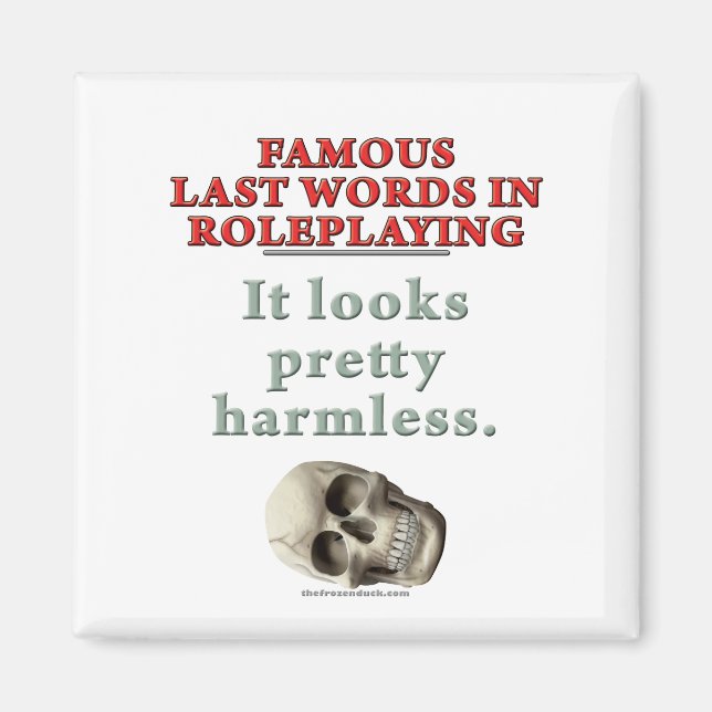 Famous Last Words in Roleplaying: Harmless Magnet (Front)