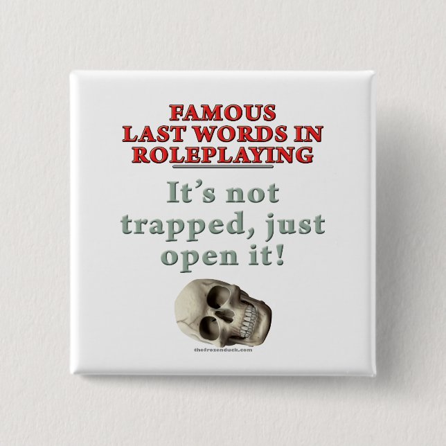 Famous Last Words in Roleplaying: Trapped 2 Inch Square Button (Front)