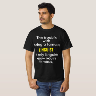 Famous Linguist Light on Dark T-Shirt