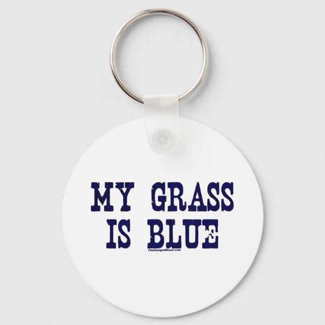 Famous My Grass Is Blue Keychain (Front)