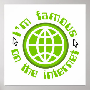 Famous On The Internet Poster