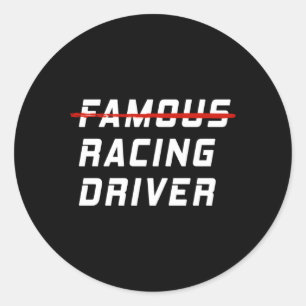Famous Racing Driver Quote For Car And Racing Fans Classic Round Sticker
