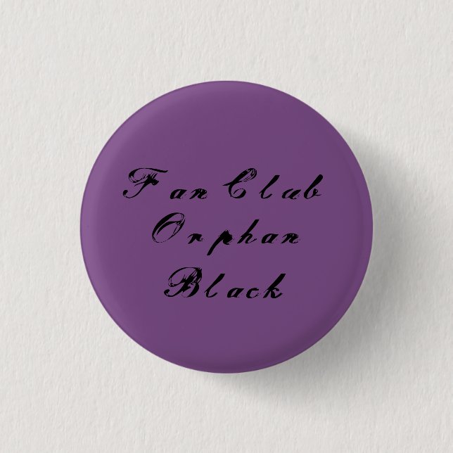 Fan club Orphan Black distressed script cursive 1 Inch Round Button (Front)