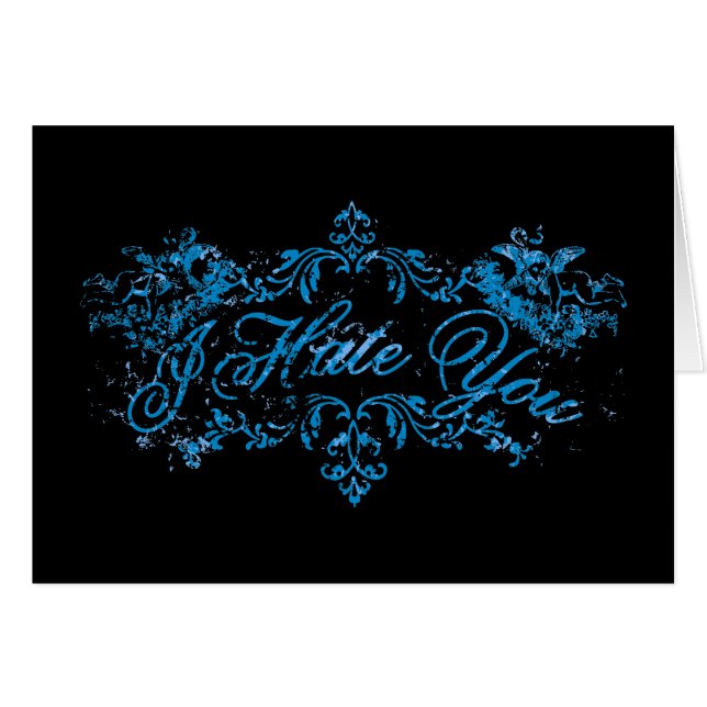 Fancy Blue I Hate You (Front Horizontal)