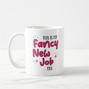 Fancy New Job Mug est d'accord adieu cadeau Cowork