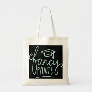 Fancy Pants Funny Grad Tote Bag
