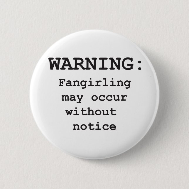 Fangirling 2 Inch Round Button (Front)