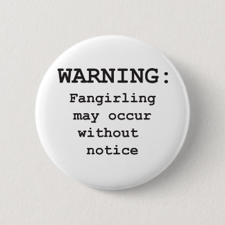 Fangirling 2 Inch Round Button
