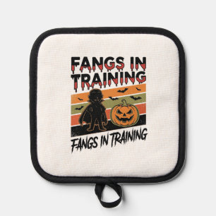 Fangs in Training Funny Vampire Halloween Shirt Pot Holder