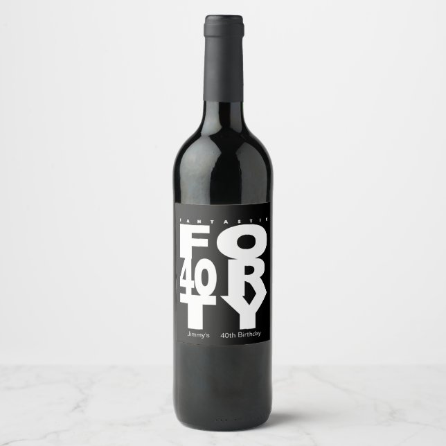 Fantastic 40th Birthday Party Wine Label (Front)