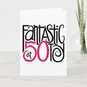 Fantastic at 50 Card