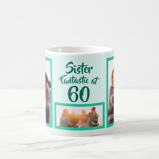 Fantastic at 60 sister birthday photo collage coffee mug (Center)