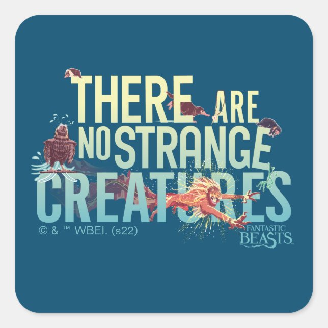 Fantastic Beasts - There Are No Strange Creatures Square Sticker (Front)