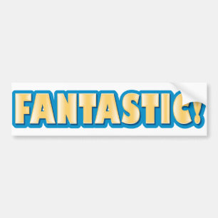 Fantastic! Bumper Sticker
