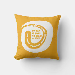 Fantastic Text My Dad is About to Crack a Joke Throw Pillow