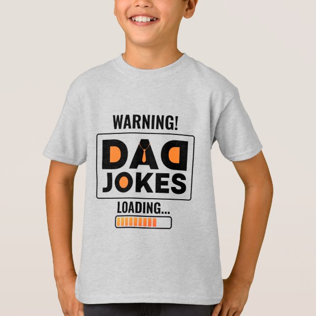 Fantastic Warning! Dad Joke Loading T-Shirt (Front)