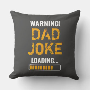 Fantastic Warning! Dad Joke Uploading Throw Pillow
