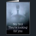 Fantasy Alien Fog Brother Birthday Looking for you<br><div class="desc">Fantasy Alien Fog Creature Scary Ghost Night Frightening looking alien Great funny Birthday card for that Brother you though was different</div>