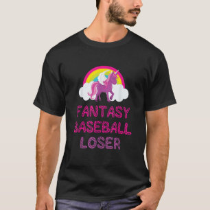 Fantasy Baseball Loser Unicorn For Bad Players T-Shirt