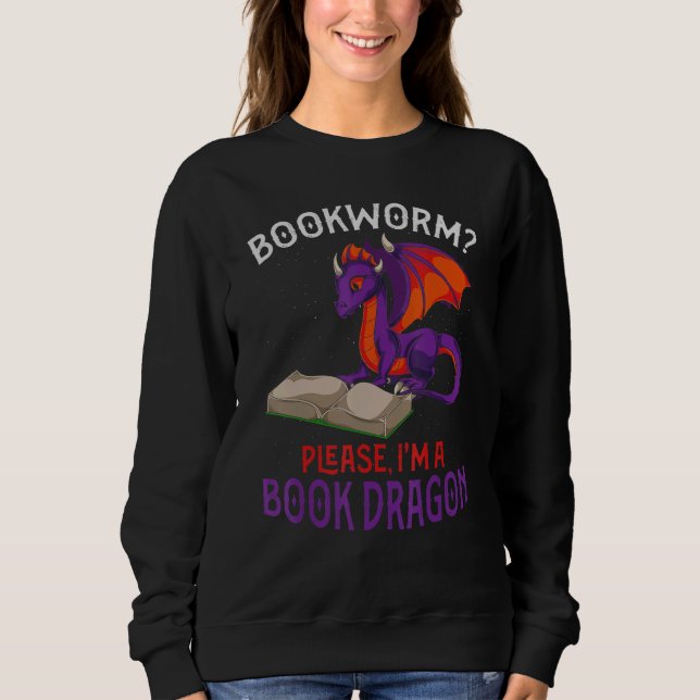 Fantasy Creature Book Reading Bookworm  Book Drago Sweatshirt (Front)