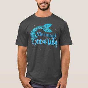Fantasy Fairytale Mermaid Security Mermaid Tail Me T-Shirt