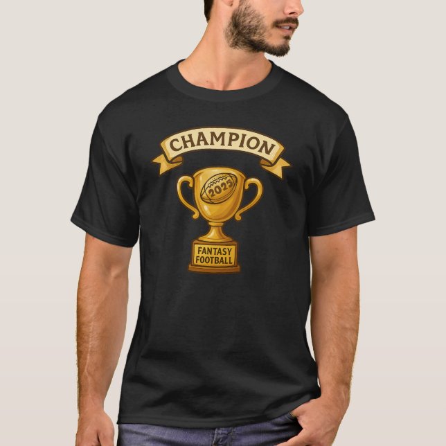 Fantasy Football Champion 2025 T-Shirt (Front)