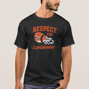 Fantasy Football Champion Respect The Commissioner T-Shirt
