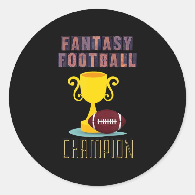 Fantasy Football Champion Trophy Winner  Classic Round Sticker (Front)