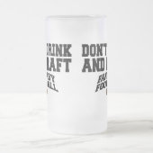 Fantasy Football - Don't Drink and Draught Frosted Glass Beer Mug (Center)
