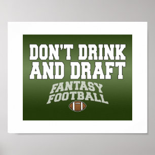 Fantasy Football - Don't Drink and Draught Poster
