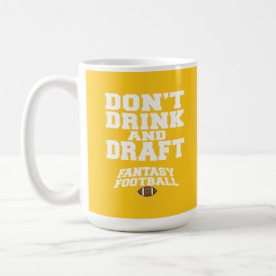 Fantasy Football Don't Drink and Draught - Yellow Coffee Mug