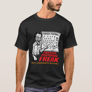 Fantasy Football Freak Draught Dominate Destroy Ha T-Shirt