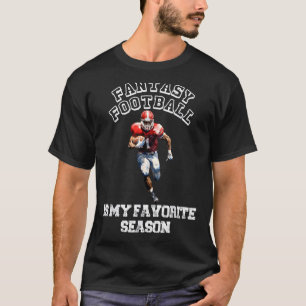 Fantasy Football Is My Favourite Season Fun Footba T-Shirt